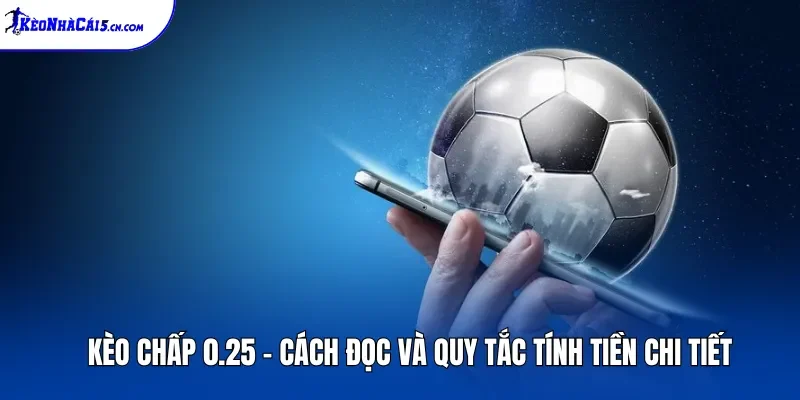 Kèo Chấp 0.25